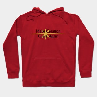 Make Creation Great Again Hoodie